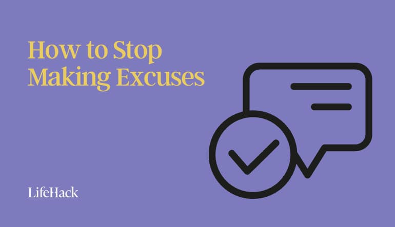 how to stop making excuses