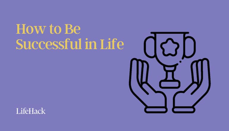 how to be successful in life