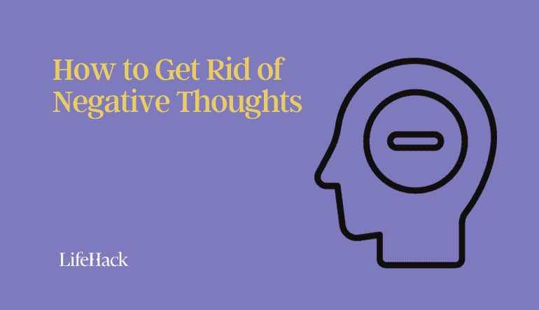 get rid of negative thoughts
