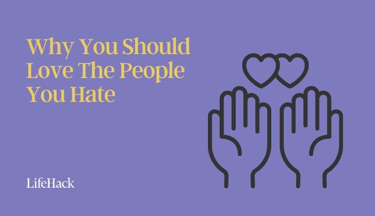 love the people you hate