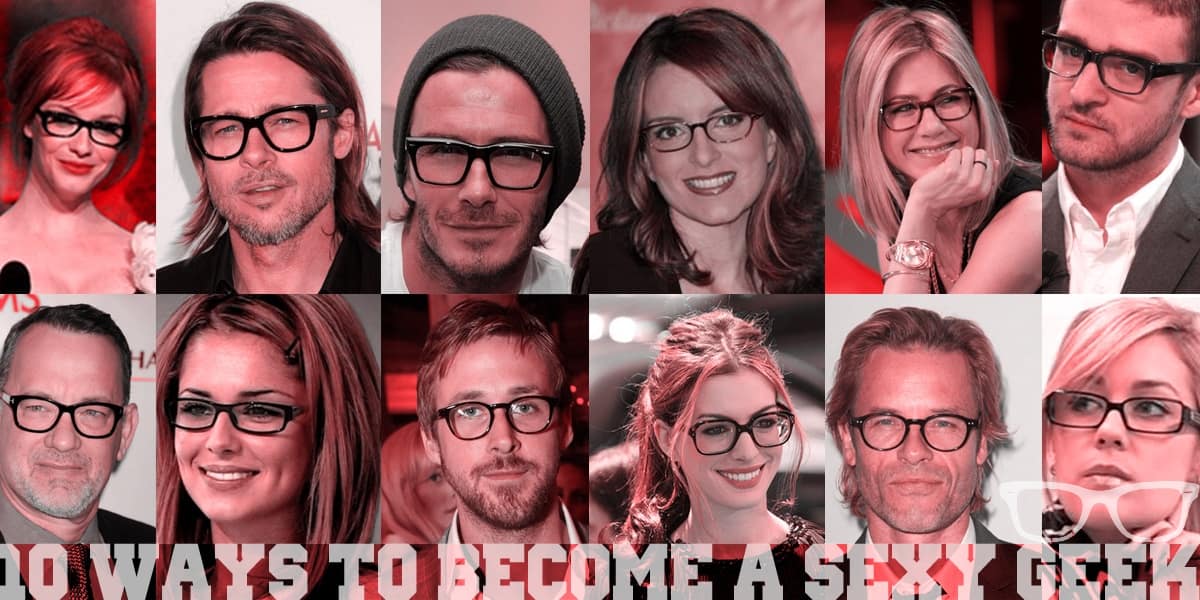 10 Ways to be a Sexy Geek