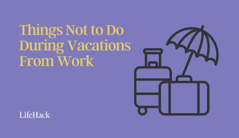 things not to do during vacations