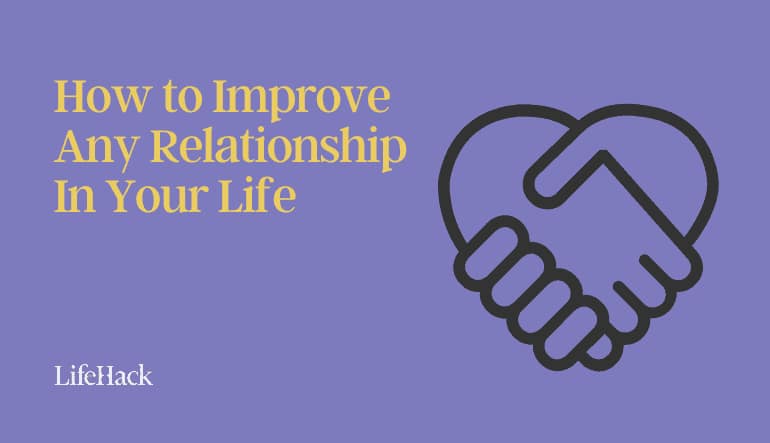 how to improve any relationship in life