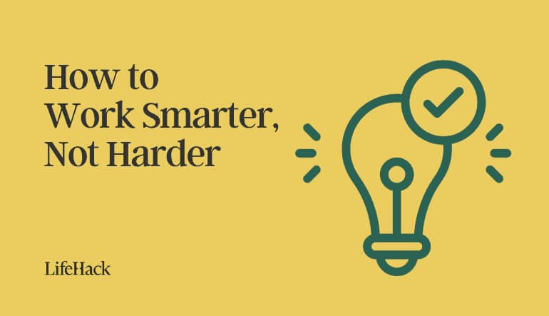 work smarter not harder
