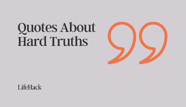quotes about hard truths