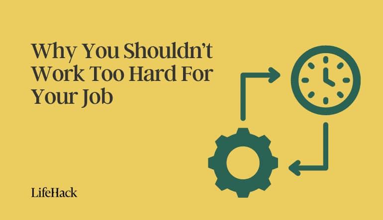 not to work too hard