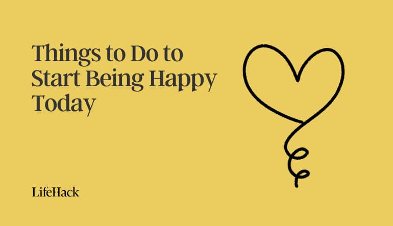 things to do to be happy