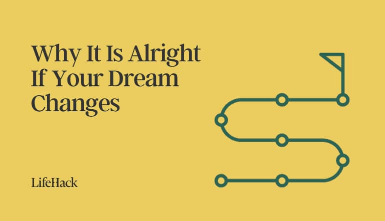 alright to change dreams