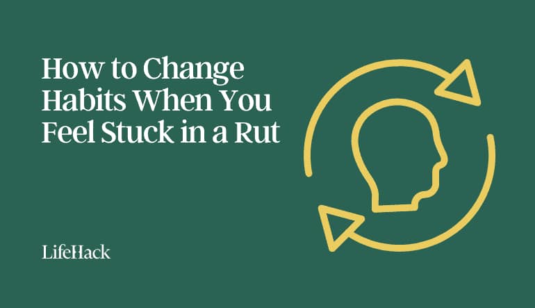 feel stuck in a rut