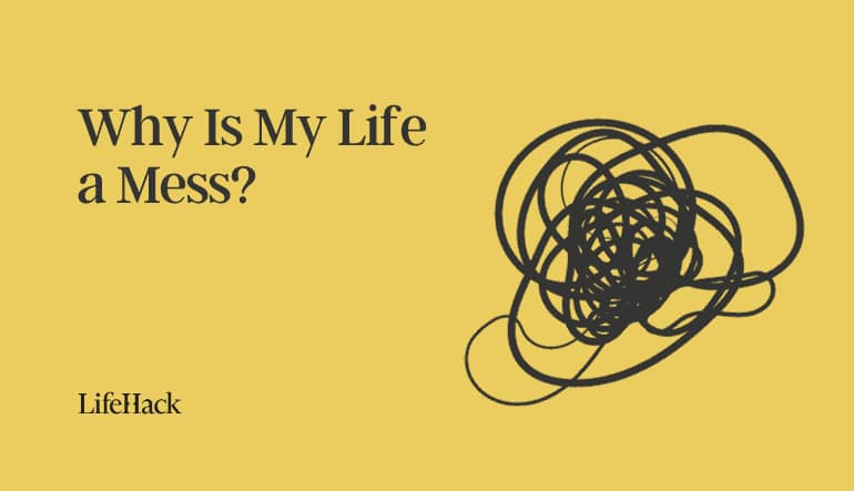 my life is a mess