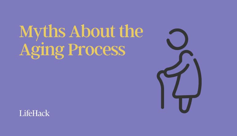 myths about the aging process