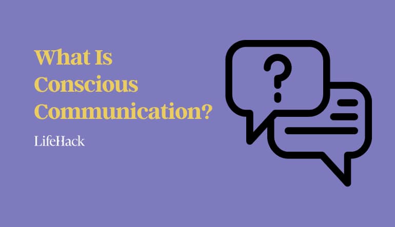 Conscious communication