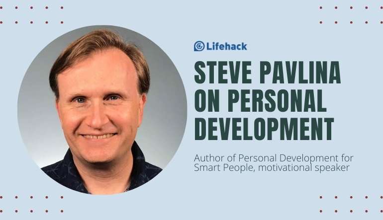 Lifehack Interview: Steve Pavlina on Personal Development