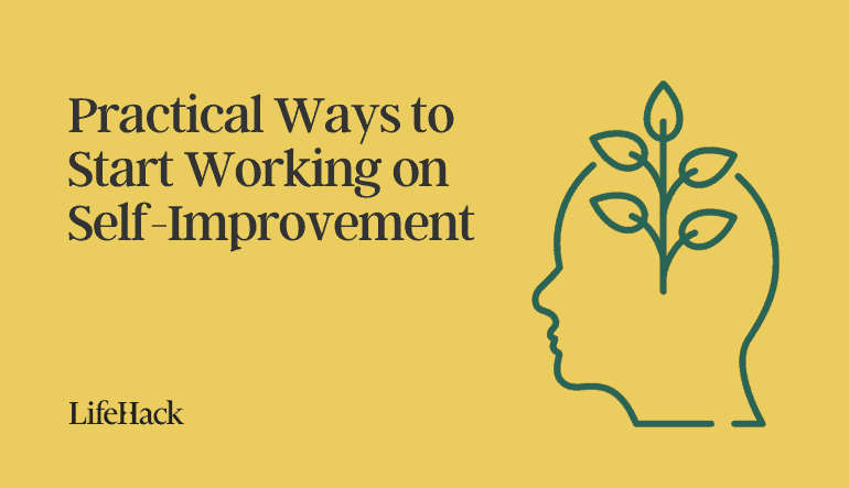 42 Practical Ways to Start Working on Self-Improvement - LifeHack