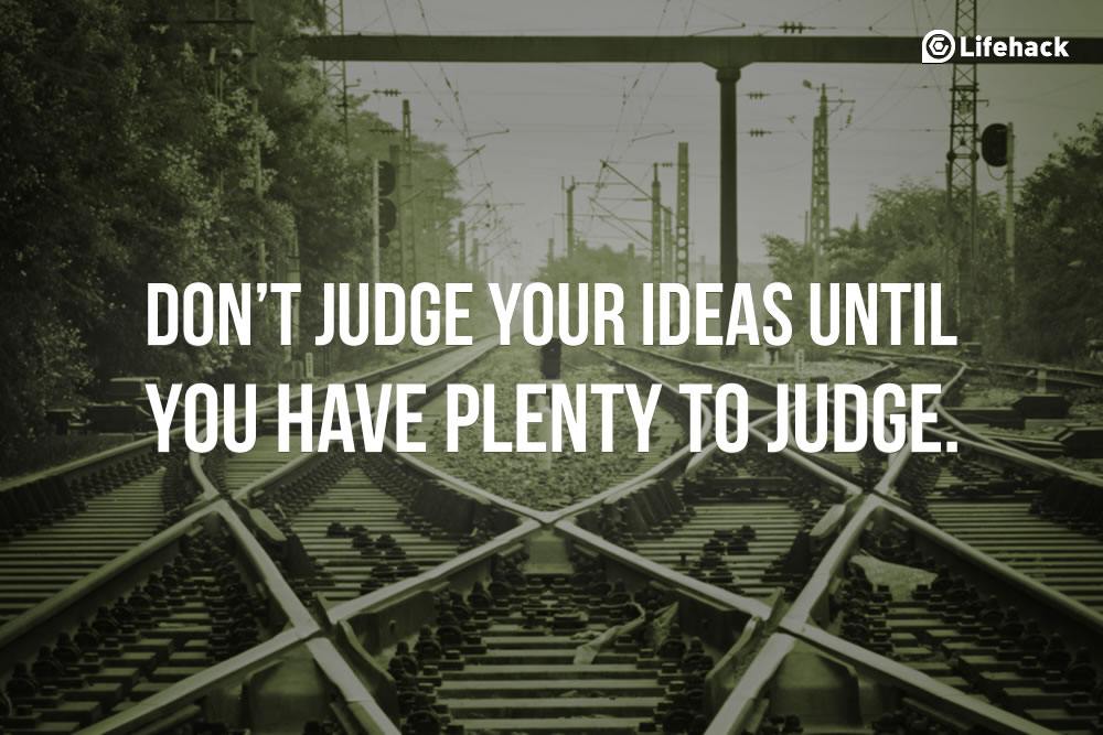 30s Tip: Don&#8217;t Judge Your Ideas