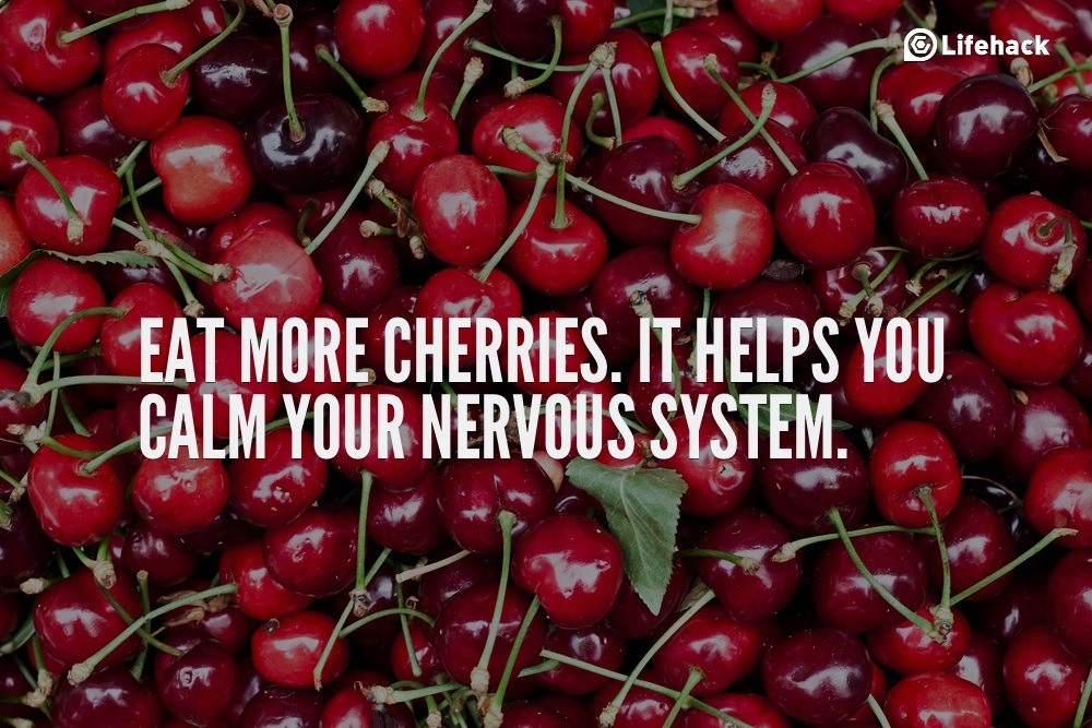 EAT FOR CHERRIES. IT HELPS YOU