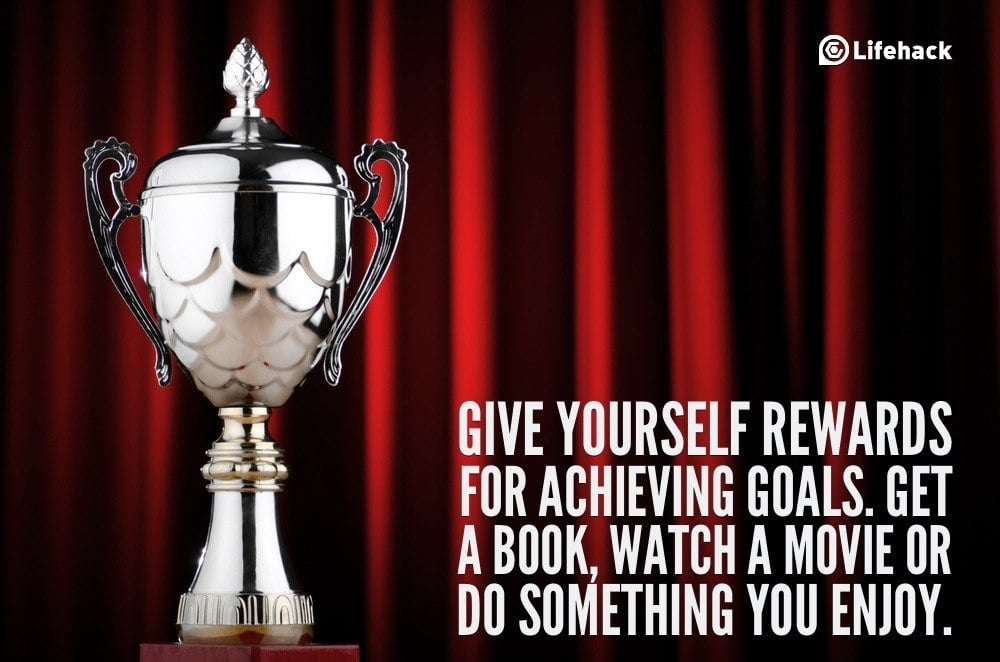 give yourself rewards for achieving goals