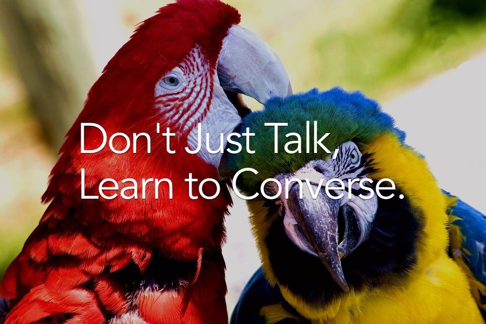 How to Make Sure that Your Conversations Communicate Successfully