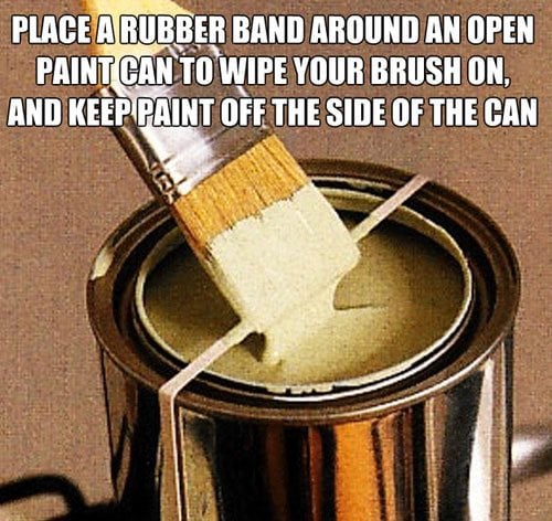 place a rubber band around an open paint can to wipe your brush on
