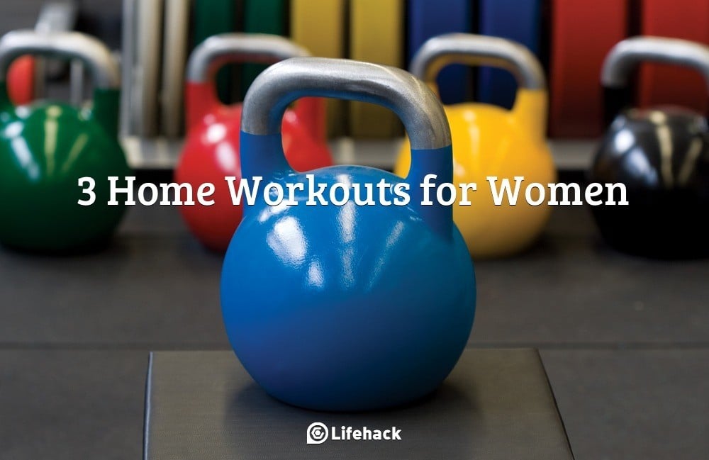 3 Home Workouts for Women That Will Have You Turning Heads by Summertime