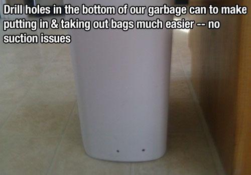 drill holes in the bottom of your garbage
