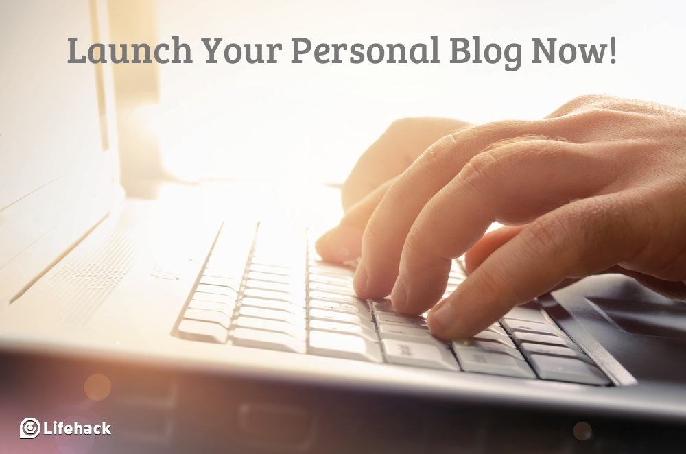 Want to Launch a Personal Blog? Try These Tips and Tricks