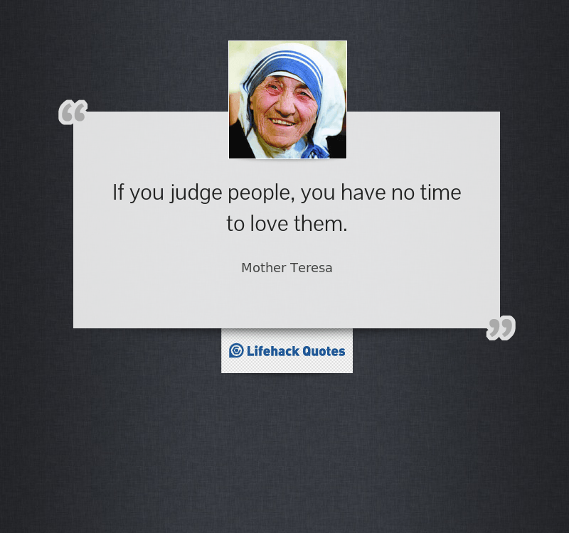 if-you-judge-people-you-have-no_1