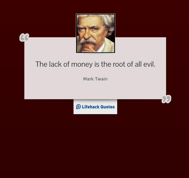 Quote of the Day: What is the Root of Evil?