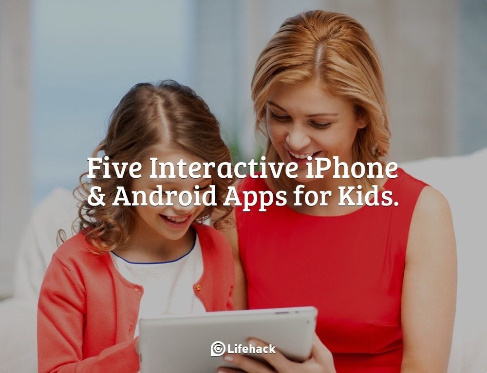 5 Interactive iPhone & Android Apps for Kids in 2013