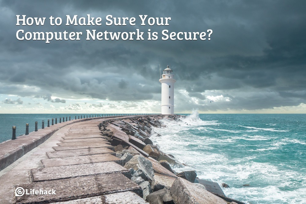 How to Make Sure Your Computer Network is Secure
