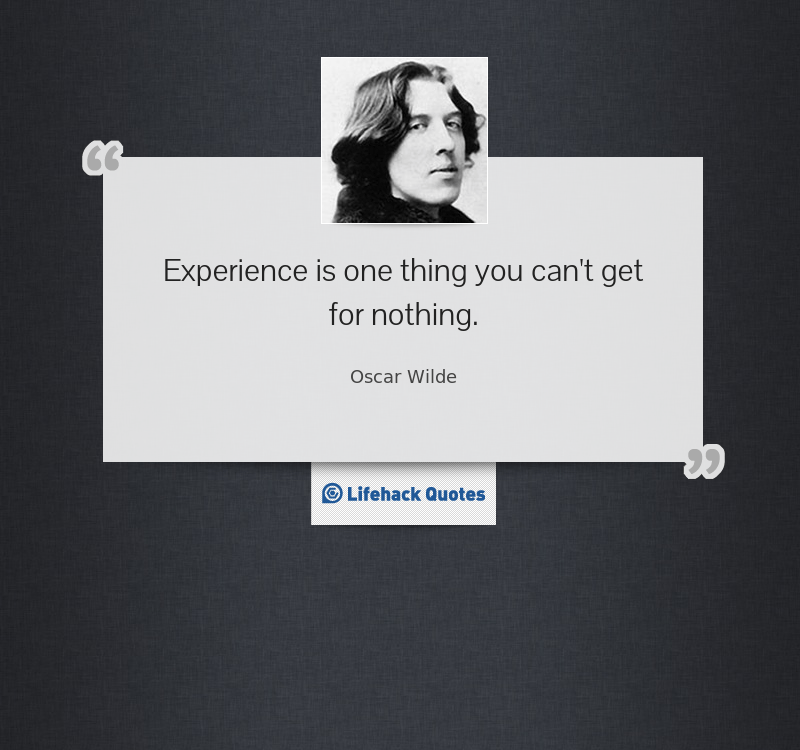 experience-is-one-thing-you-cant-get