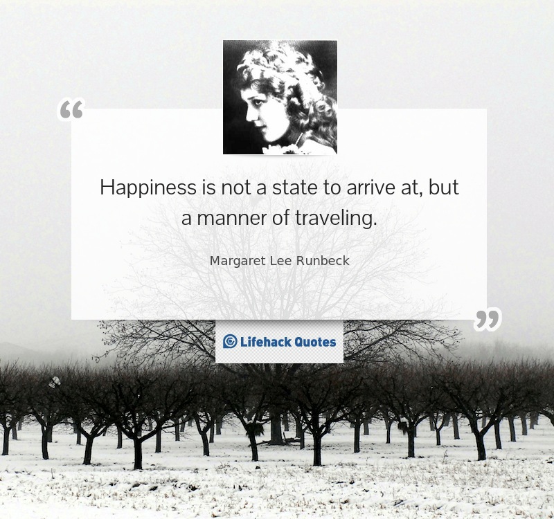 happiness-is-not-a-state-to-arrive