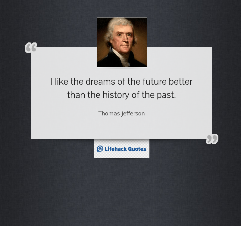 Quote of the Day: The Dreams of the Future