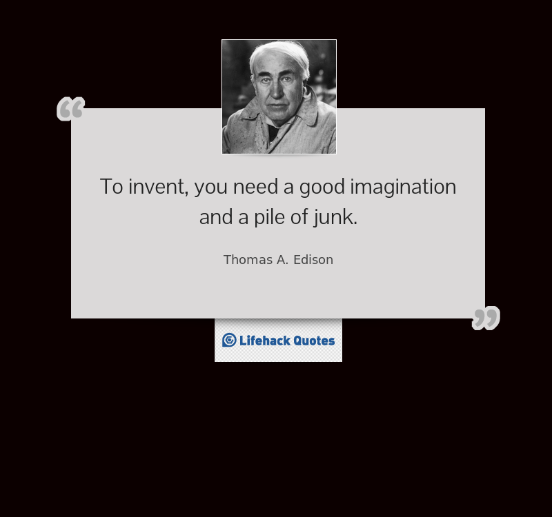 to-invent-you-need-a-good-imagination