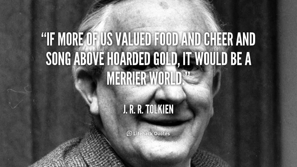 quote-J.-R.-R.-Tolkien-if-more-of-us-valued-food-and-43218