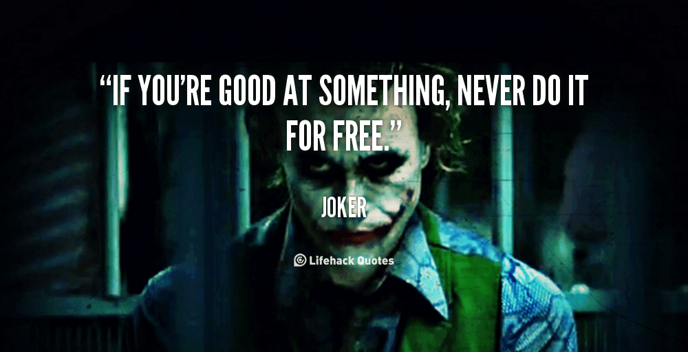 Daily Quote: Don’t Do it For Free