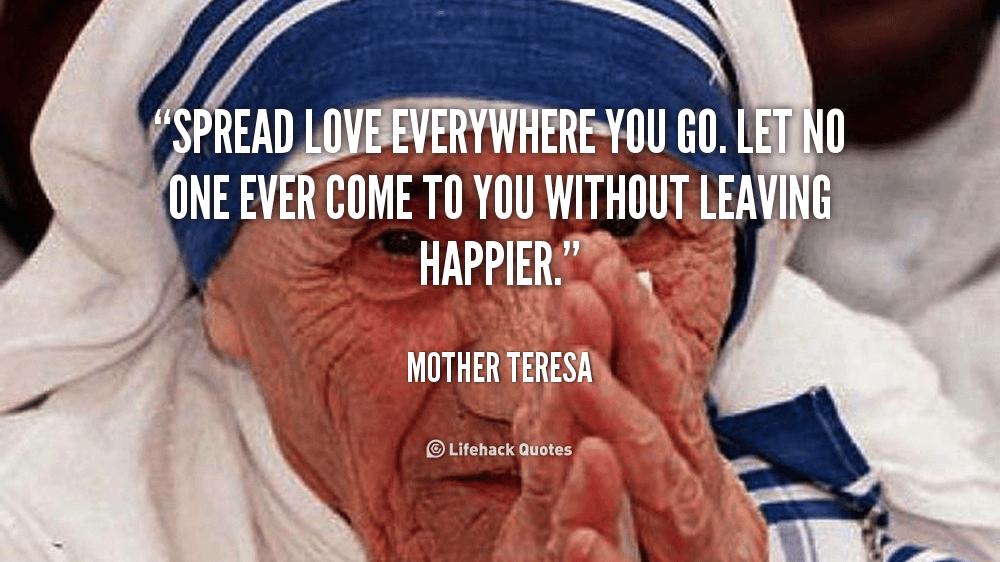 quote-Mother-Teresa-spread-love-everywhere-you-go-let-no-88434