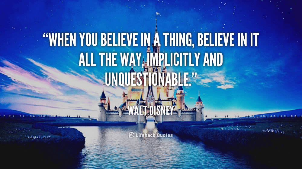 Daily Quote: When You Believe in a Thing