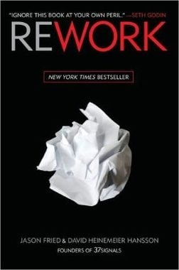 Rework by Jason Fried and David Hansson