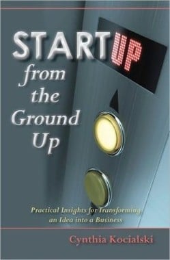 Startup from the Ground Up by Cynthia Kocialski