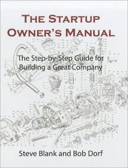 The Startup Owners Manual by Steve Blank and Bob Dorf