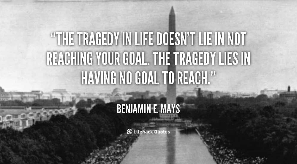 Daily Quote: The Tragedy in Life