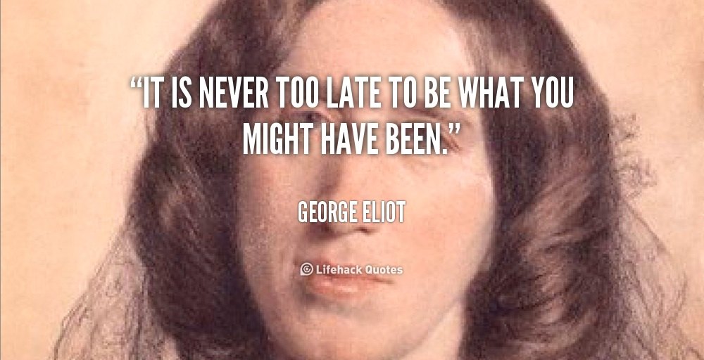 Daily Quote: It is Never Too Late