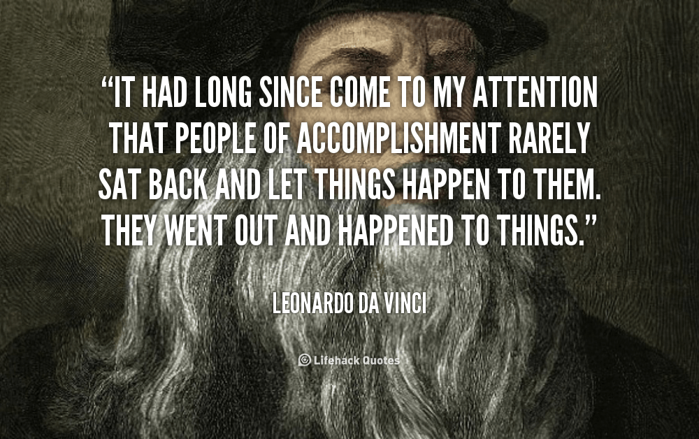 quote-Leonardo-da-Vinci-it-had-long-since-come-to-my-89606