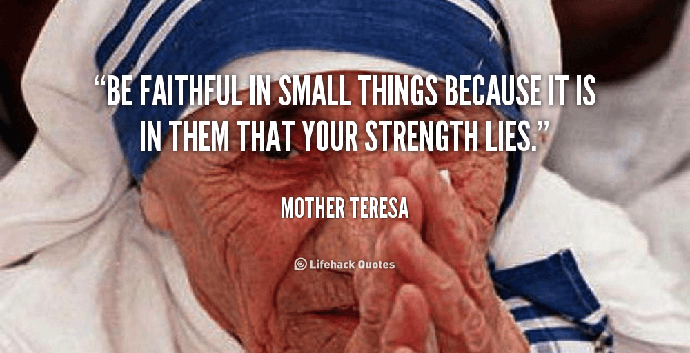 Daily Quote: Be Faithful in Small Things