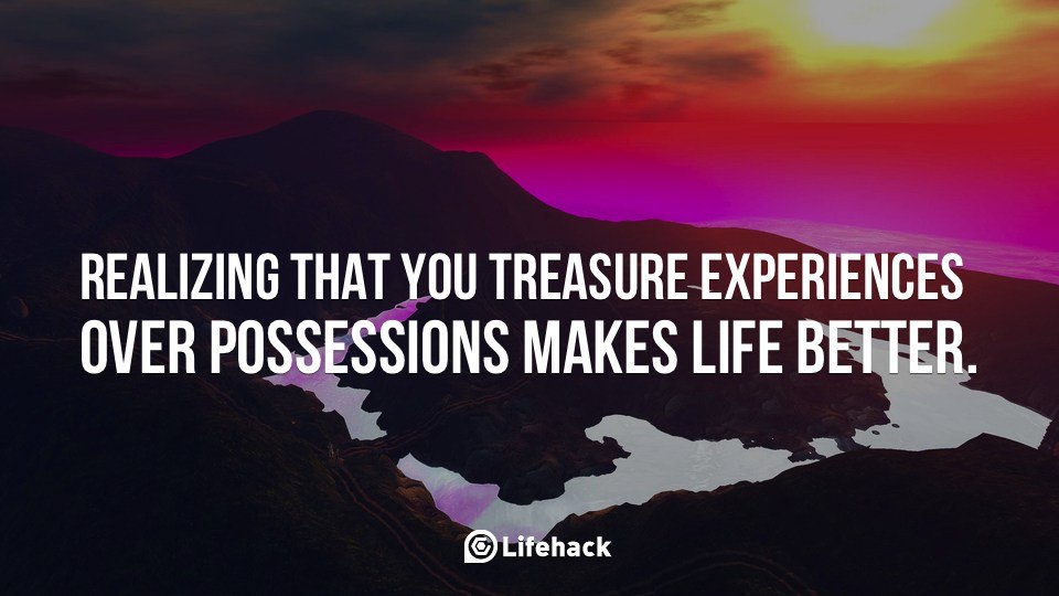 Treasure Experiences Over Possessions