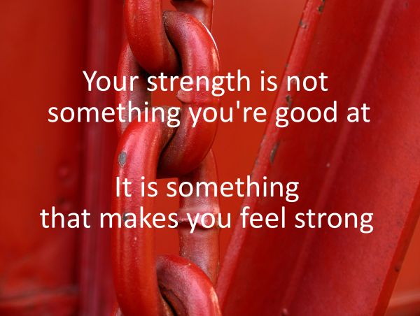 Your strength
