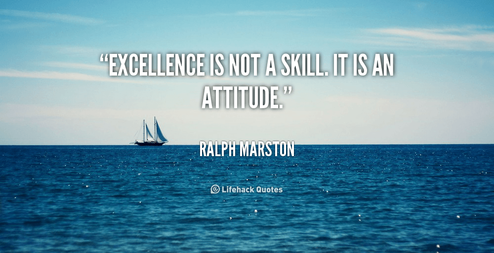 Excellence is Not a Skill