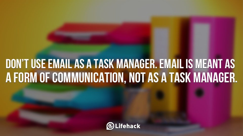 Don’t Use Email as a Task Manager