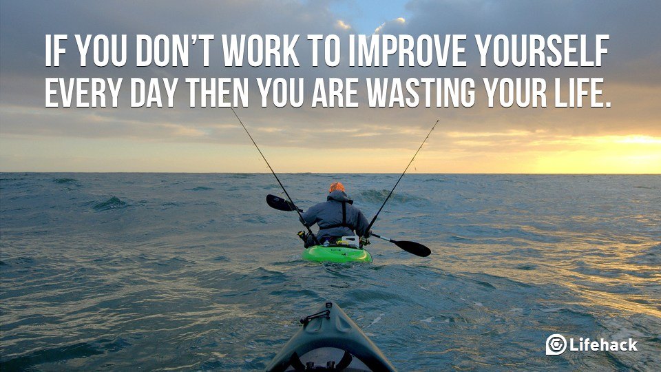 Work to Improve Yourself Every Day
